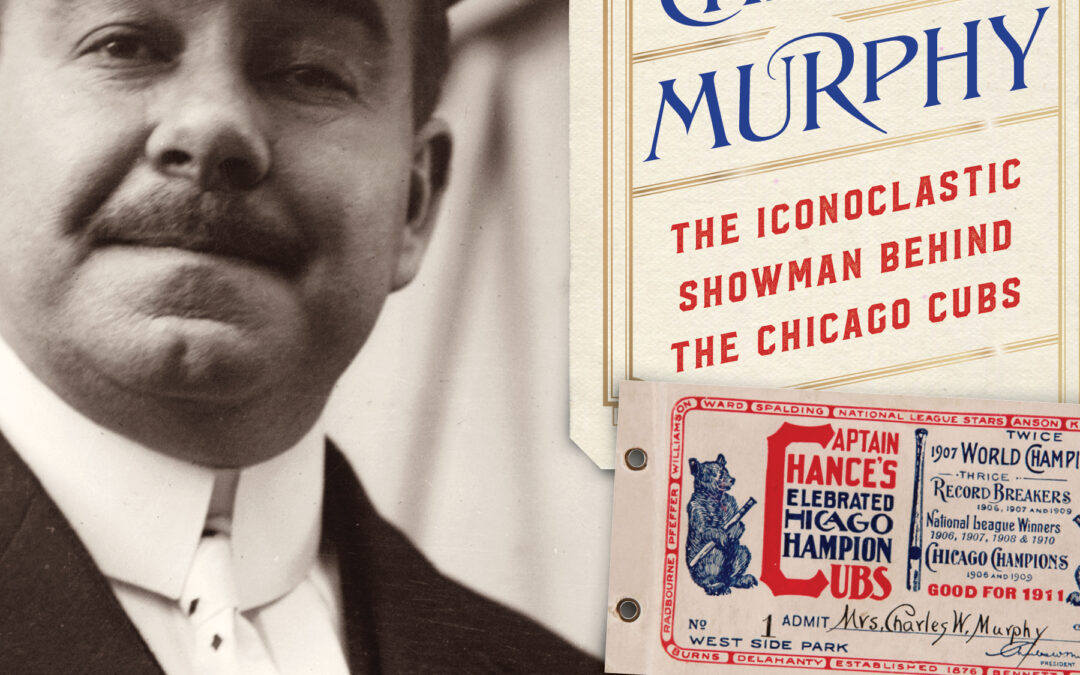 NOW IN OUR GIFT SHOP – Charlie Murphy: The Iconoclastic Showman behind the Chicago Cubs