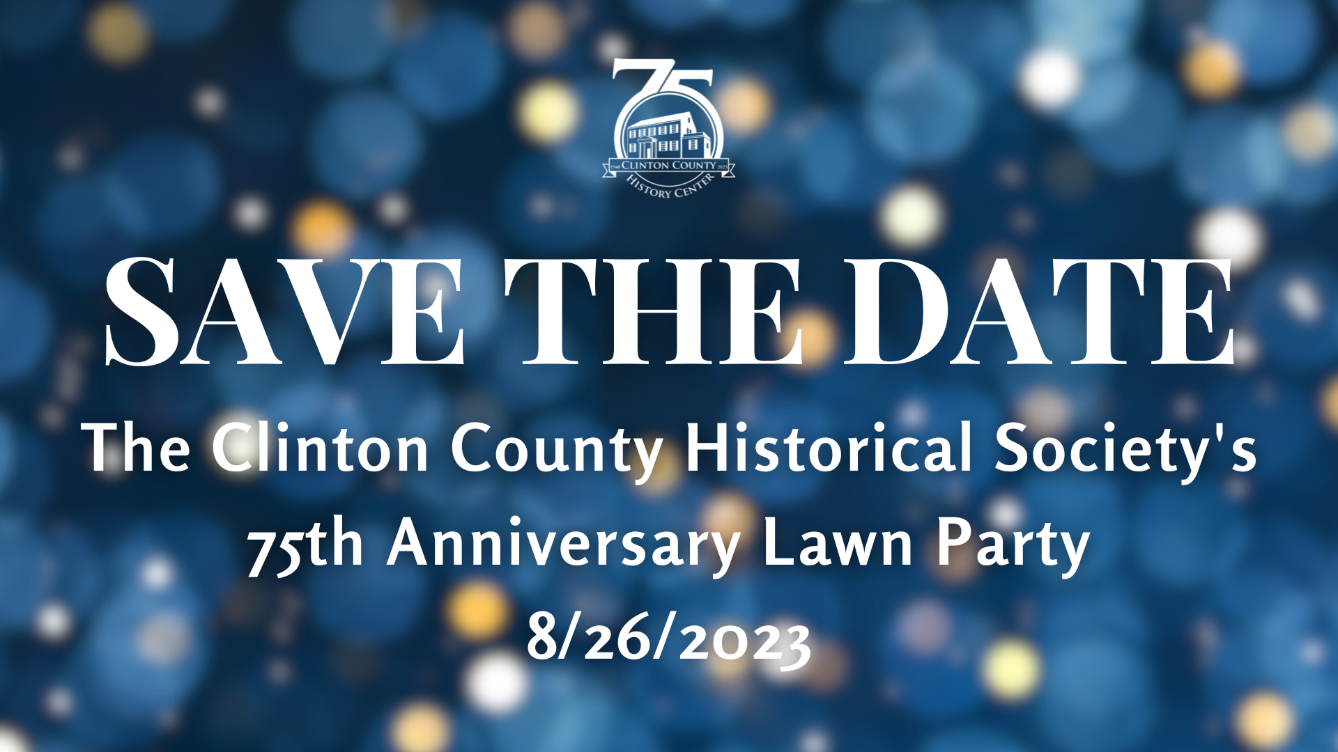 SAVE THE DATE 75th Lawn Party