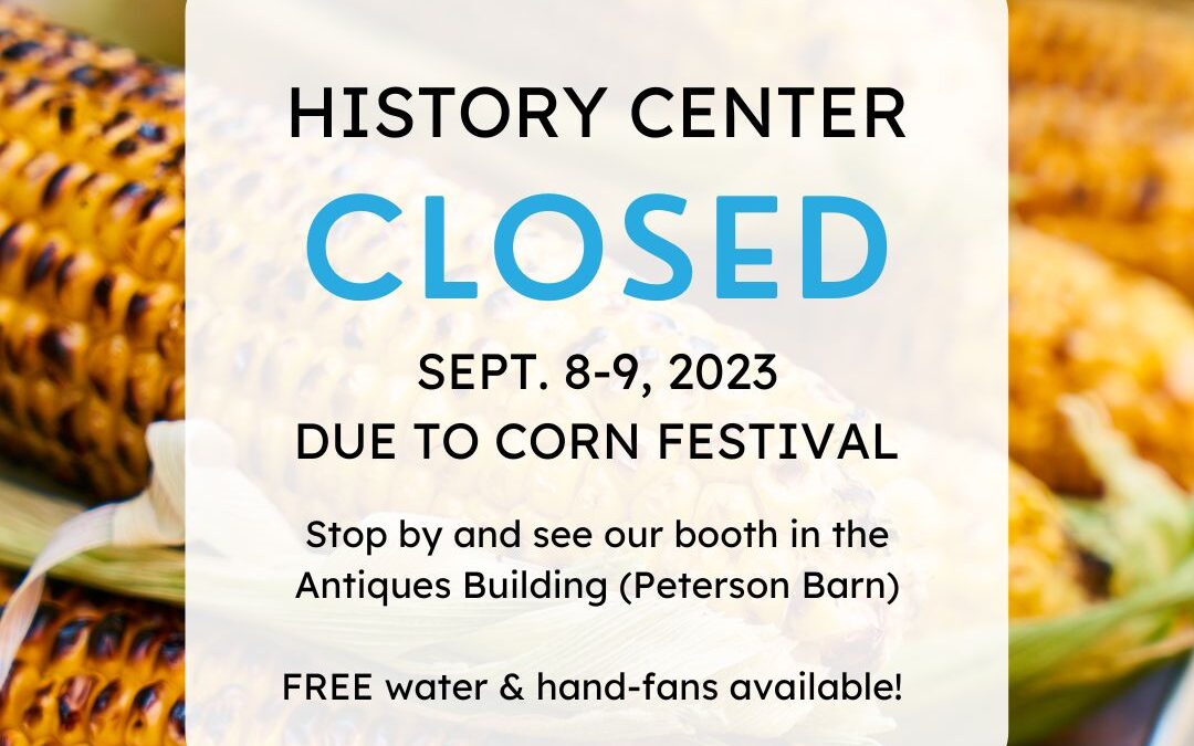 Corn Fest CLOSED sign Clinton County History Center