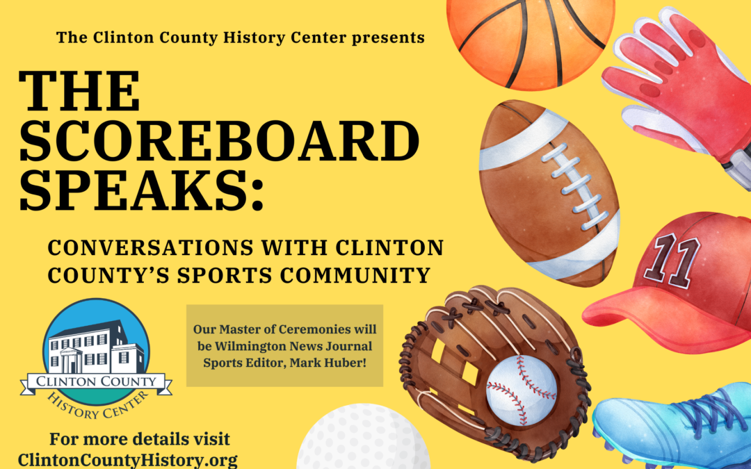 The Scoreboard Speaks: Conversations with Clinton County’s Sports Community