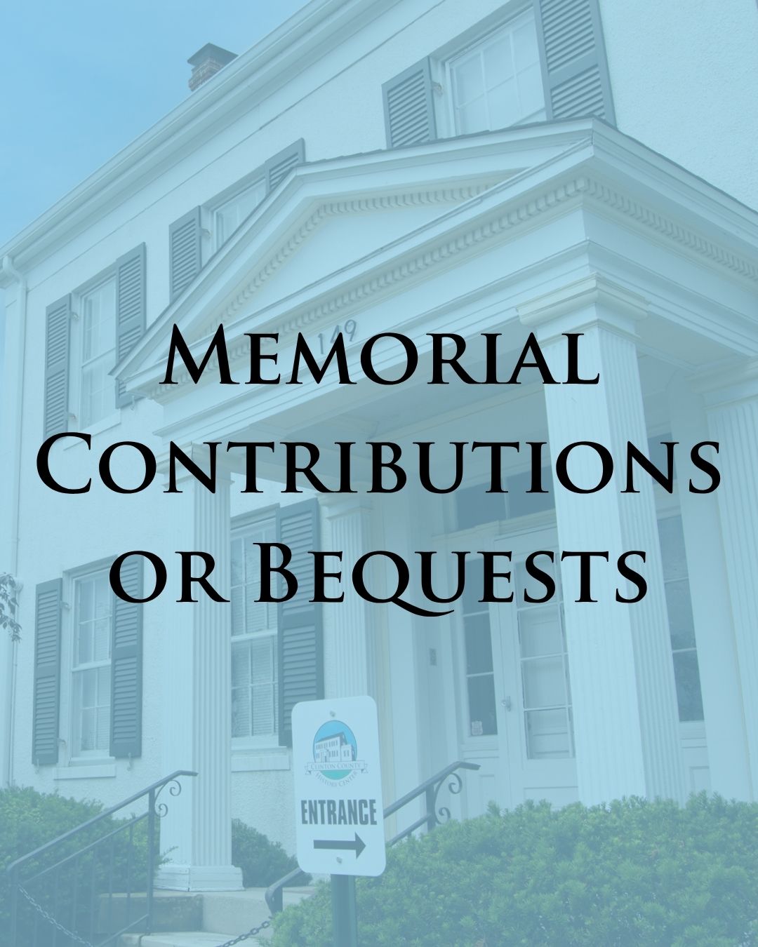 Memorial Contributions or Bequests